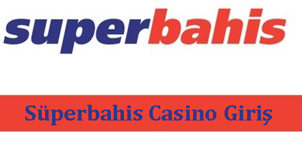 Süperbahis Casino Giriş