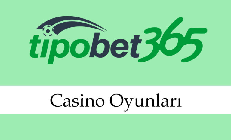 Tipobet Casino Oyunları