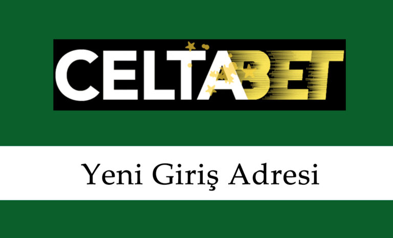 Celtabet251 Giriş – Celtabet 251 Yeni Giriş Adresi